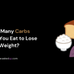 How Many Carbs Should You Eat to Lose Weight