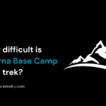 How difficult is Annapurna Base Camp trek