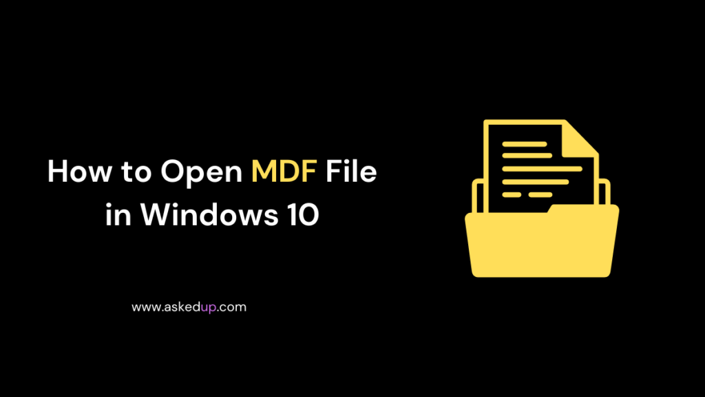 How to Open MDF File in Windows 10