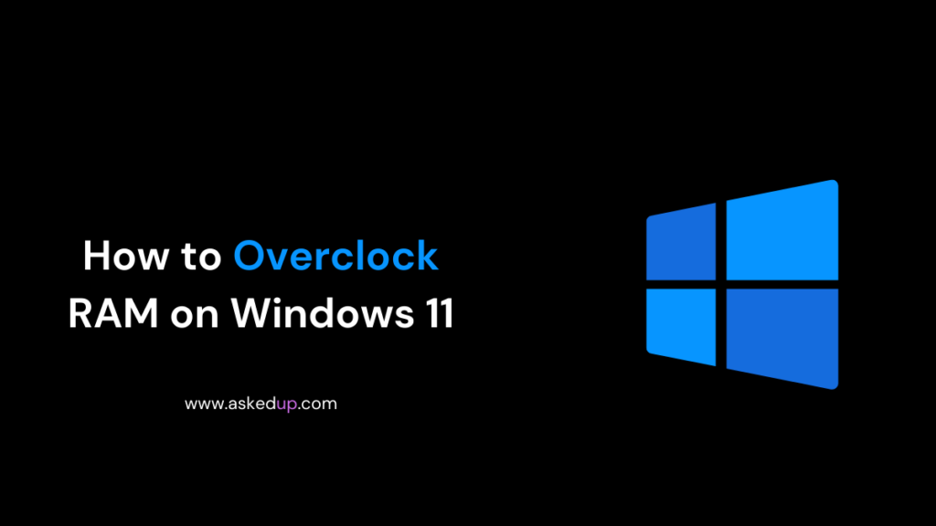 How to Overclock RAM on Windows 11